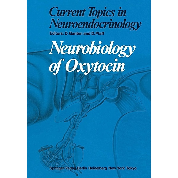 Neurobiology of Oxytocin / Current Topics in Neuroendocrinology Bd.6