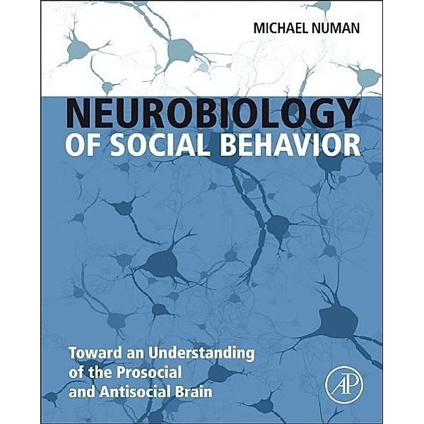 Neurobiology of Social Behavior, Michael Numan
