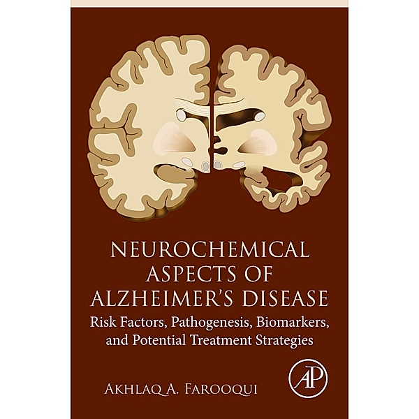 Neurochemical Aspects of Alzheimer's Disease, Akhlaq A. Farooqui