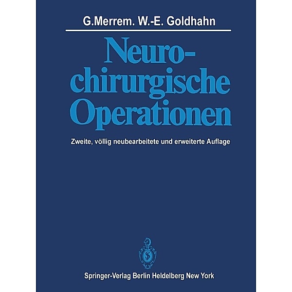 Neurochirurgische Operationen, G. Merrem, W. -E. Goldhahn