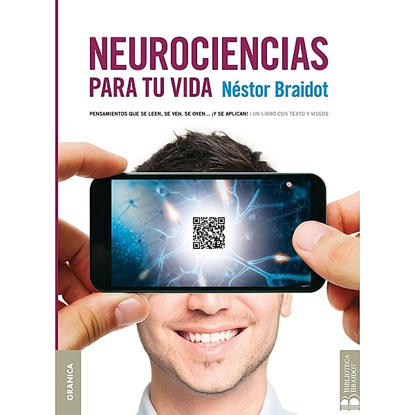 Neurociencias para tu vida, Néstor Braidot