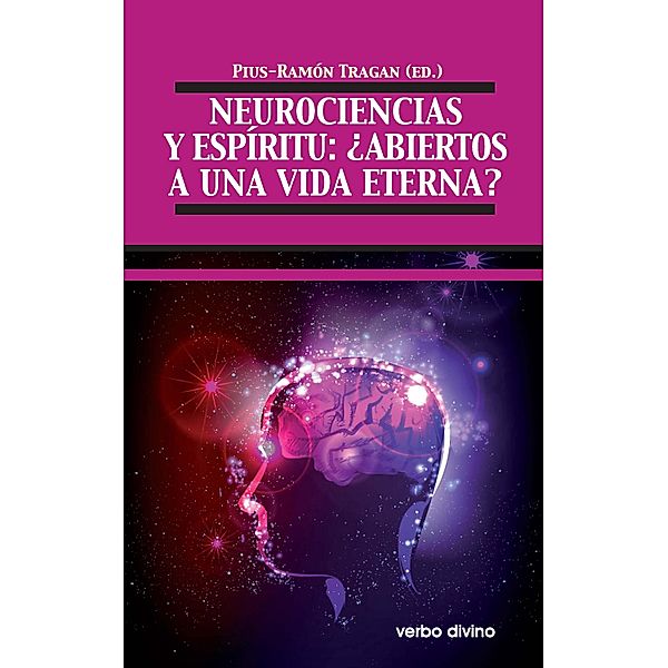 Neurociencias y espíritu / Teología, Pius Ramon Tragan
