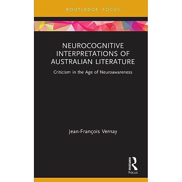 Neurocognitive Interpretations of Australian Literature, Jean-François Vernay