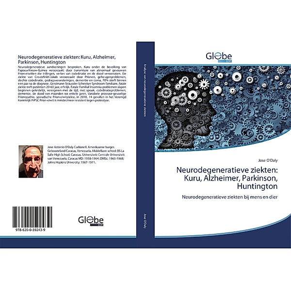 Neurodegeneratieve ziekten: Kuru, Alzheimer, Parkinson, Huntington, Jose O'Daly