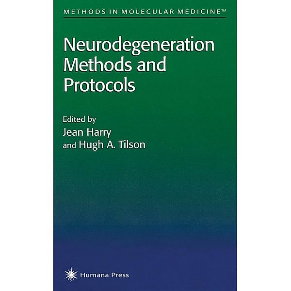 Neurodegeneration Methods and Protocols / Methods in Molecular Medicine Bd.22
