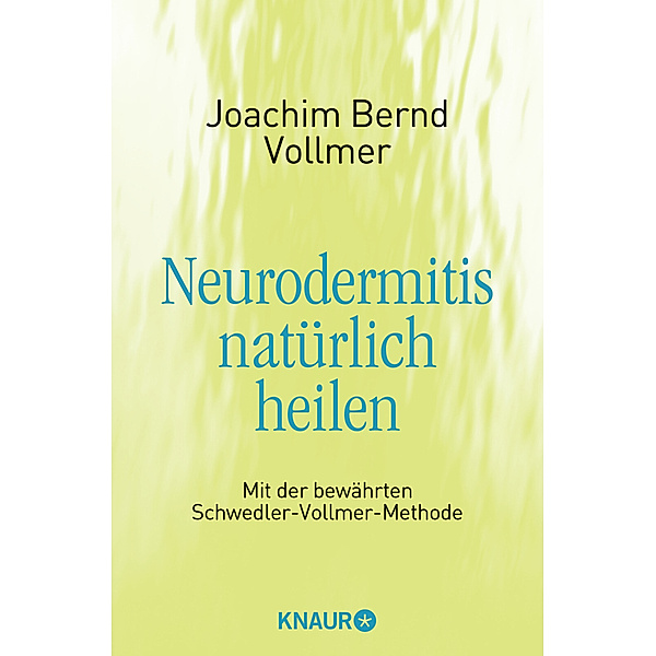 Neurodermitis natürlich heilen, Joachim B. Vollmer