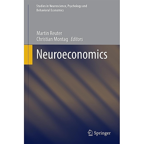 Neuroeconomics / Studies in Neuroscience, Psychology and Behavioral Economics