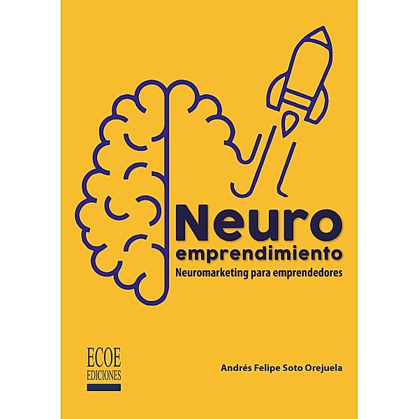 Neuroemprendimiento, Andrés Felipe Soto Orejuela