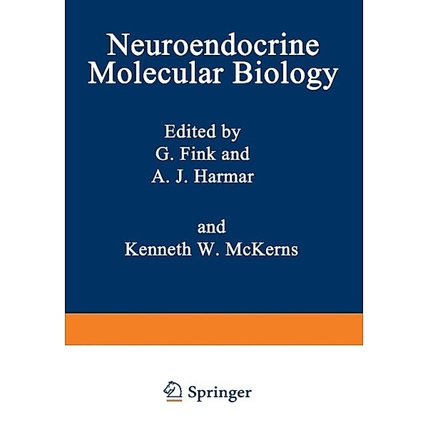 Neuroendocrine Molecular Biology / Biochemical Endocrinology, G. Fink, A. J. Harmar, Kenneth W. McKerns