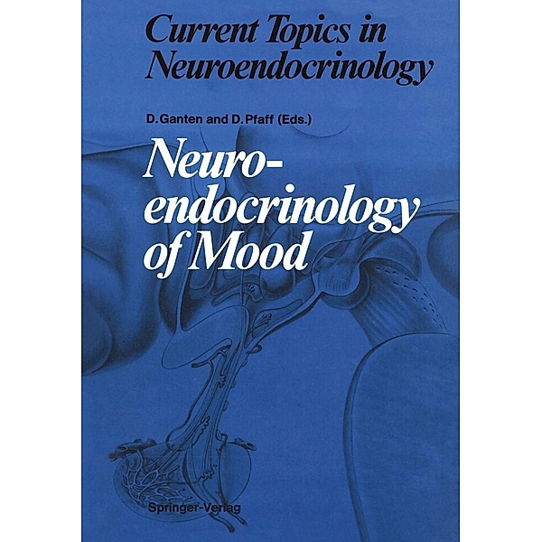 Neuroendocrinology of Mood / Current Topics in Neuroendocrinology Bd.8