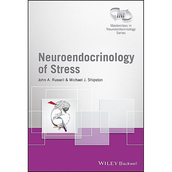 Neuroendocrinology of Stress / Wiley-INF Neuroendocrinology Series Bd.1
