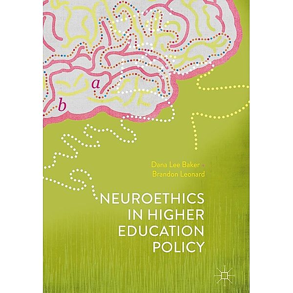 Neuroethics in Higher Education Policy, Dana Lee Baker, Brandon Leonard