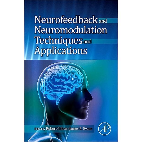 Neurofeedback and Neuromodulation Techniques and Applications