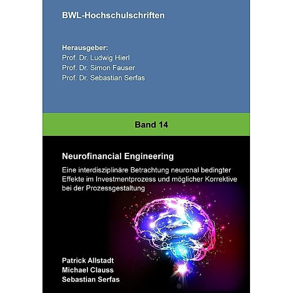 Neurofinancial Engineering, Patrick Allstadt, Michael Clauss, Sebastian Serfas