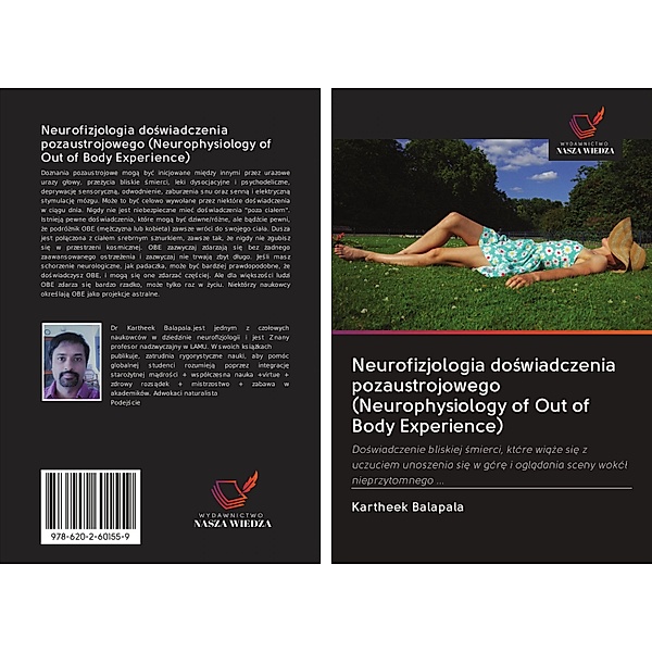 Neurofizjologia doswiadczenia pozaustrojowego (Neurophysiology of Out of Body Experience), Kartheek Balapala