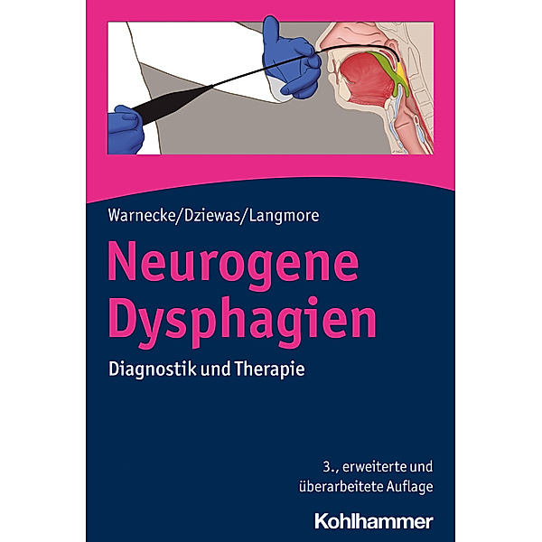 Neurogene Dysphagien, Tobias Warnecke, Rainer Dziewas, Susan Langmore