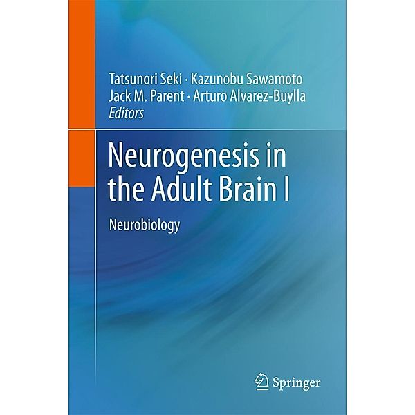 Neurogenesis in the Adult Brain I, Arturo Alvarez-Buylla, Kazunobu Sawamoto, Tatsunori Seki