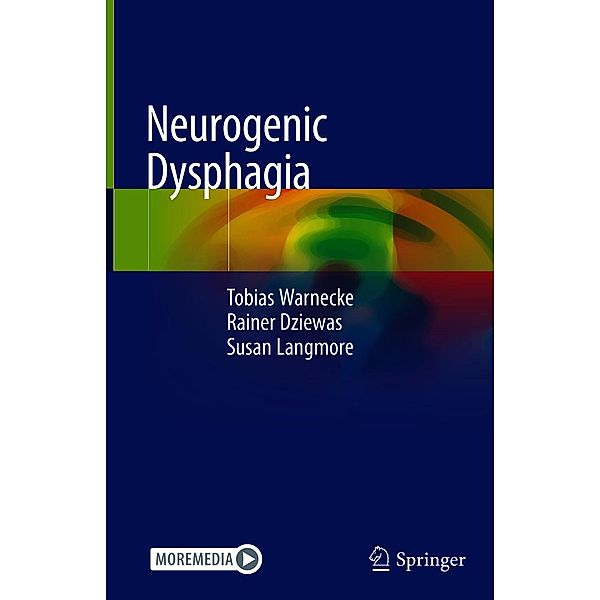 Neurogenic Dysphagia, Tobias Warnecke, Rainer Dziewas, Susan Langmore