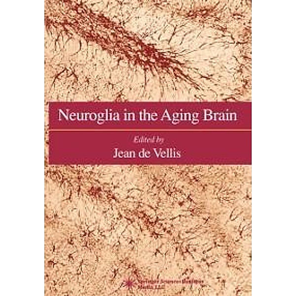 Neuroglia in the Aging Brain / Contemporary Neuroscience