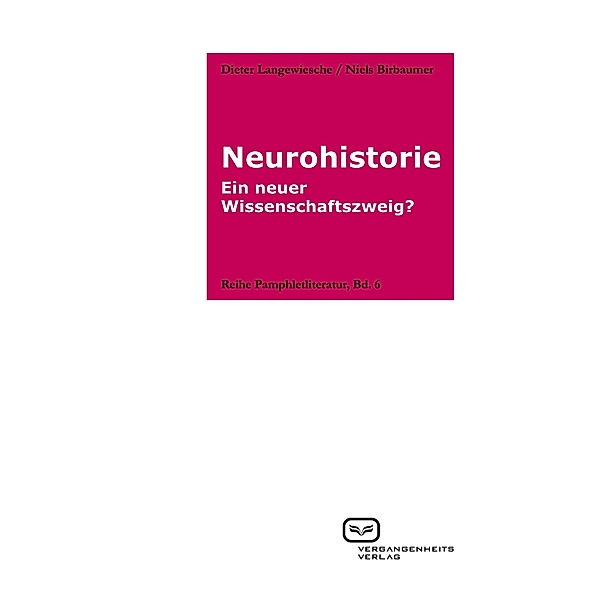 Neurohistorie, Dieter Langewiesche, Niels Birbaumer