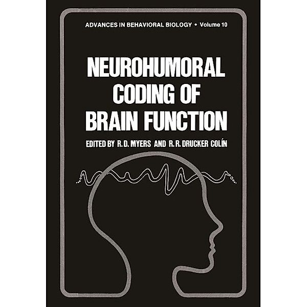 Neurohumoral Coding of Brain Function / Advances in Behavioral Biology Bd.10