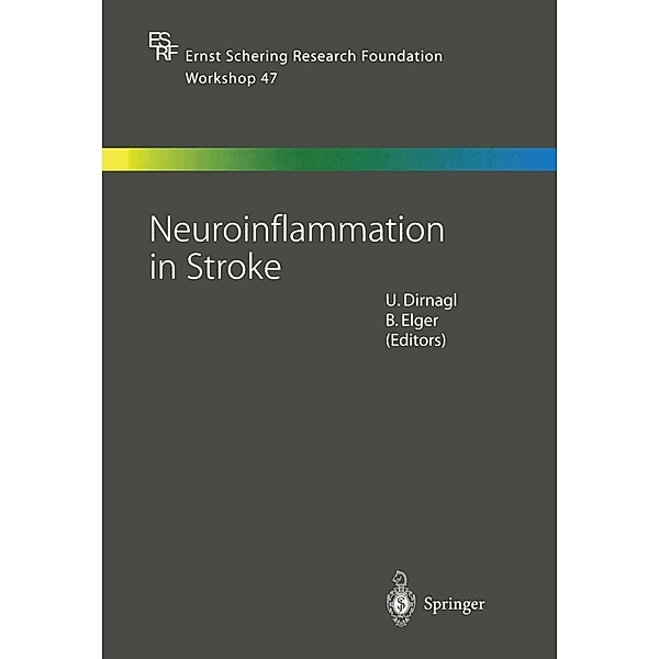 Neuroinflammation in Stroke / Ernst Schering Foundation Symposium Proceedings Bd.47