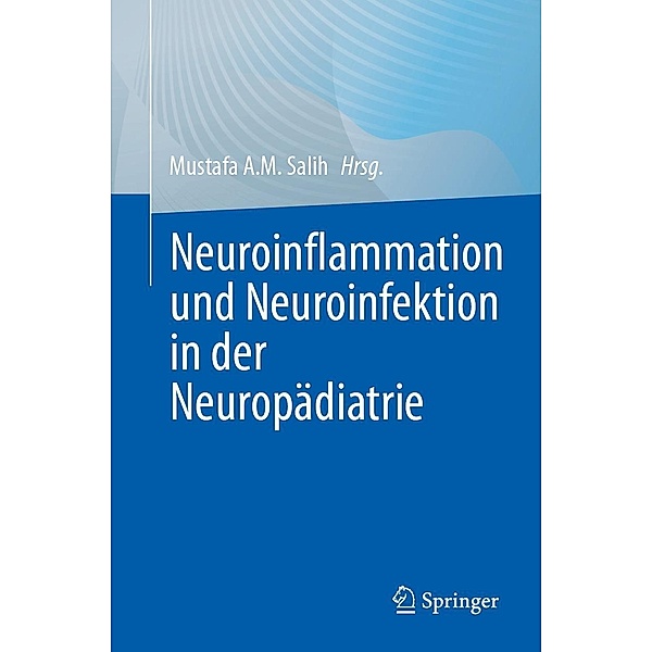 Neuroinflammation und Neuroinfektion in der Neuropädiatrie