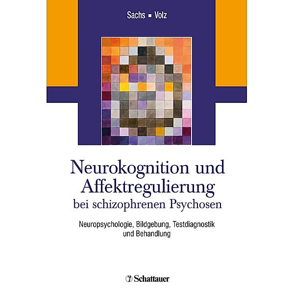 Neurokognition und Affektregulierung bei schizophrenen Psychosen