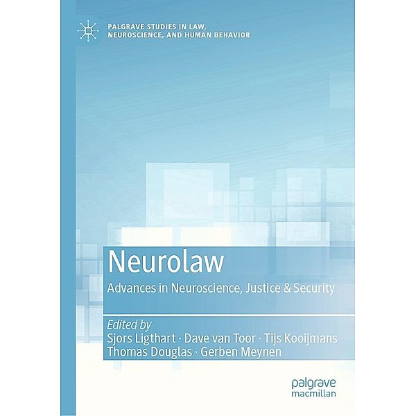 Neurolaw / Palgrave Studies in Law, Neuroscience, and Human Behavior