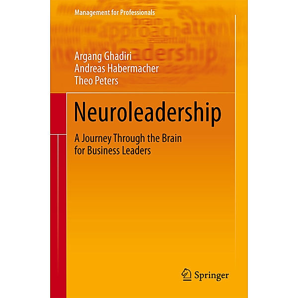 Neuroleadership, Argang Ghadiri, Andreas Habermacher, Theo Peters