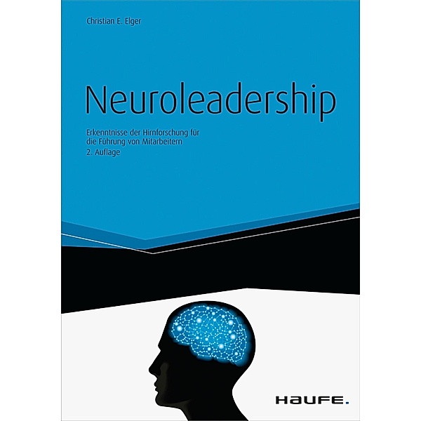 Neuroleadership / Haufe Fachbuch, Christian E. Elger