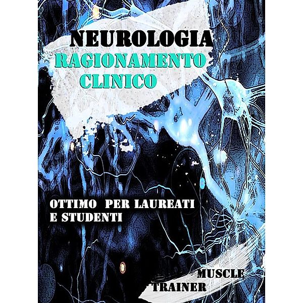 Neurologia - Ragionamento Clinico, Muscle Trainer