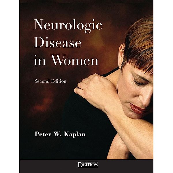 Neurologic Disease in Women, Peter W. Kaplan