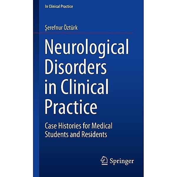Neurological Disorders in Clinical Practice / In Clinical Practice, Serefnur Öztürk