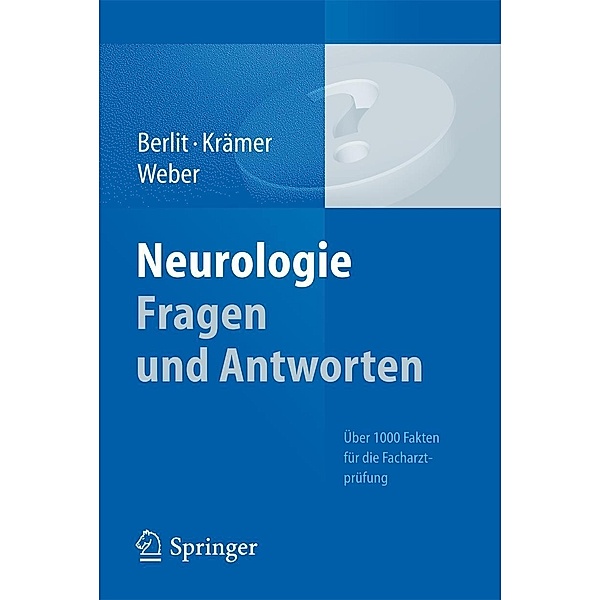 Neurologie Fragen und Antworten, Peter Berlit, Markus Krämer, Ralph Weber