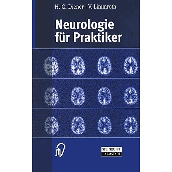 Neurologie für Praktiker, V. Limmroth, H. C. Diener