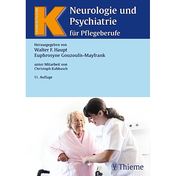 Neurologie und Psychiatrie für Pflegeberufe / Krankheitslehre, Walter F. Haupt, Euphrosyne Gouzoulis-Mayfrank