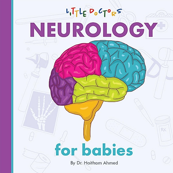Neurology for Babies, Haitham Ahmed
