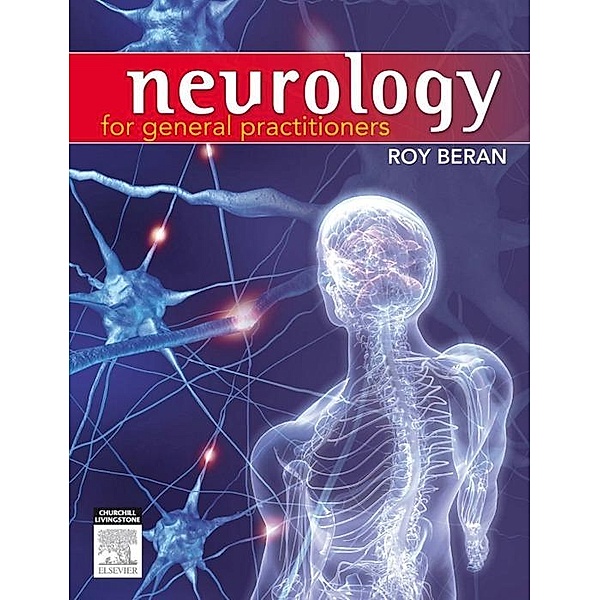 Neurology for General Practitioners - E-Book, Roy Beran