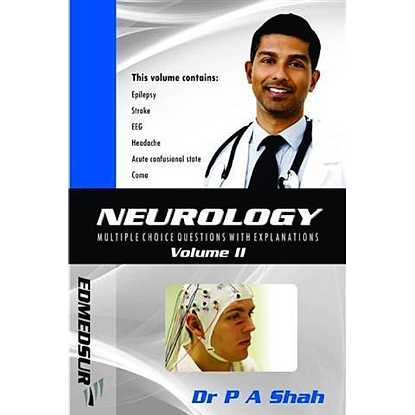 Neurology Multiple Choice Questions With Explanations, Dr P A Shah
