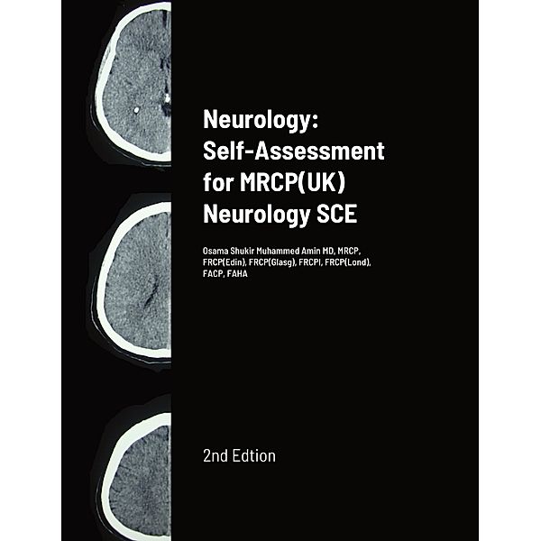 Neurology: Self-Assessment for MRCP(UK) Neurology SCE, Osama Shukir Muhammed Amin