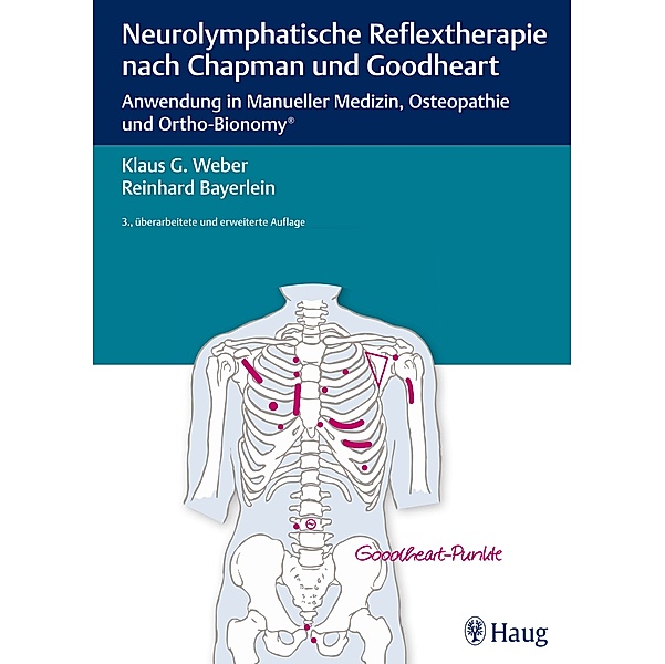 Neurolymphatische Reflextherapie nach Chapman und Goodheart, Klaus G. Weber, Michaela Wiese