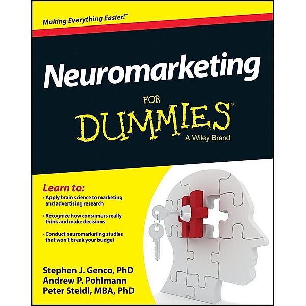 Neuromarketing For Dummies, Stephen Genco, Andrew Pohlmann, Peter Steidl