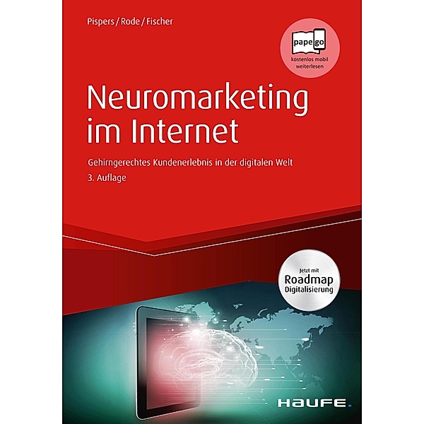 Neuromarketing im Internet / Haufe Fachbuch, Ralf Pispers, Joanna Dabrowski