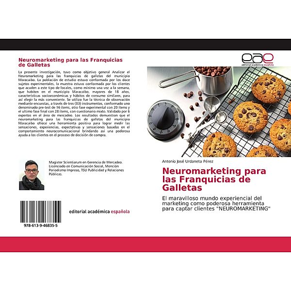 Neuromarketing para las Franquicias de Galletas, Antonio José Urdaneta Pérez