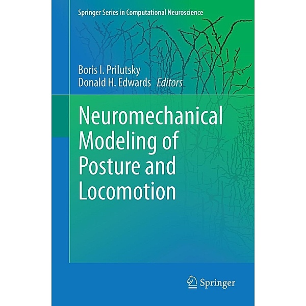 Neuromechanical Modeling of Posture and Locomotion / Springer Series in Computational Neuroscience
