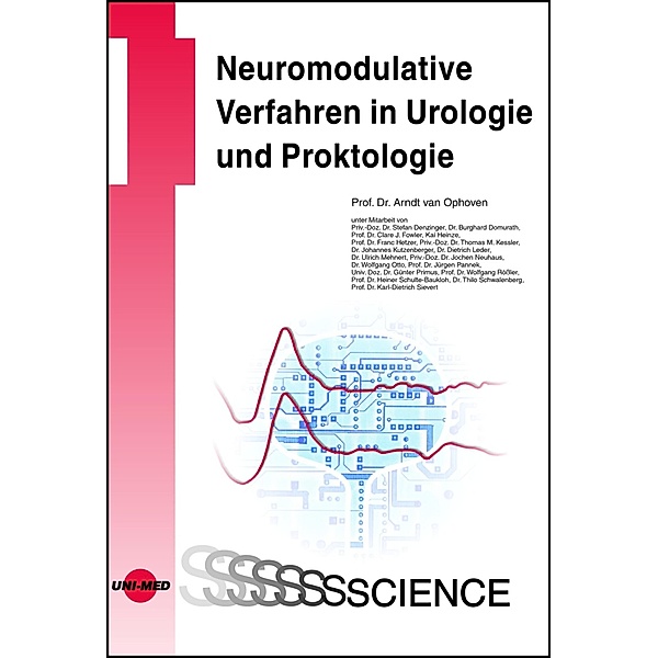 Neuromodulative Verfahren in Urologie und Proktologie / UNI-MED Science, Arndt van Ophoven