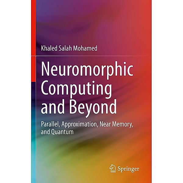 Neuromorphic Computing and Beyond, Khaled Salah Mohamed