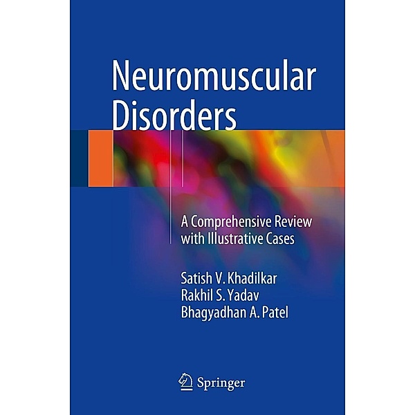Neuromuscular Disorders, Satish V. Khadilkar, Rakhil S. Yadav, Bhagyadhan A. Patel