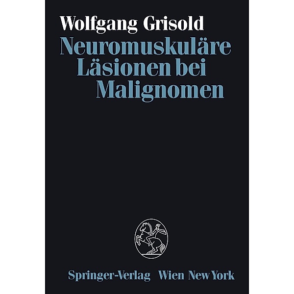 Neuromuskuläre Läsionen bei Malignomen, Wolfgang Grisold